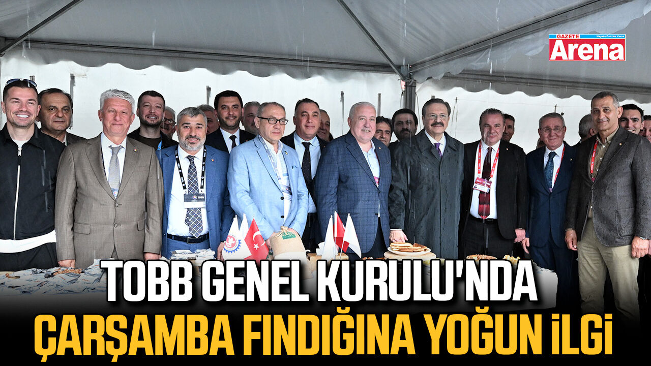 TOBB Genel Kurulu'nda Çarşamba fındığına yoğun ilgi