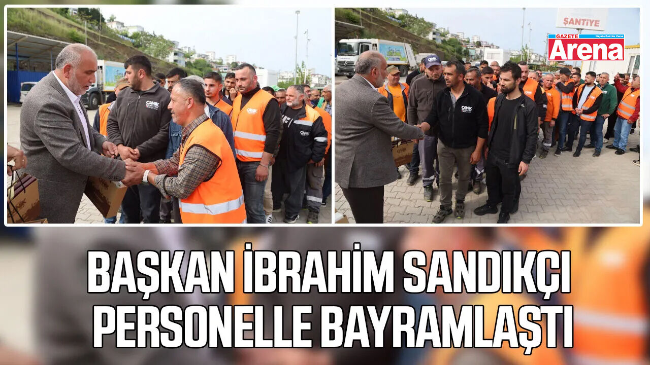Başkan İbrahim Sandıkçı personelle bayramlaştı