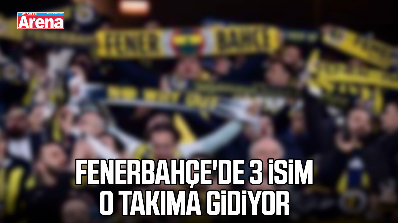 Fenerbahçe'de 3 ayrılık birden