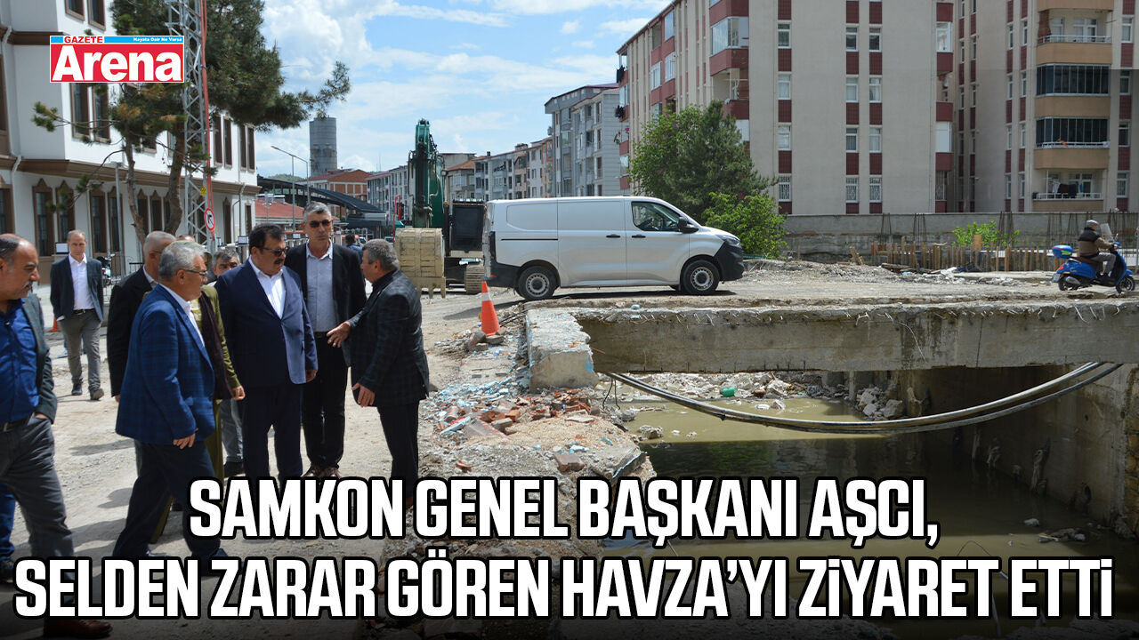 SAMKON Genel Başkanı Aşcı, Havza’yı ziyaret etti