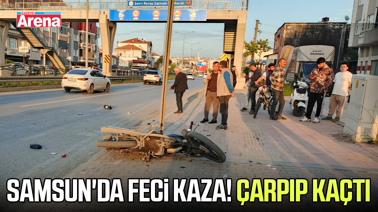 Samsun'da feci kaza! Çarpıp kaçtı