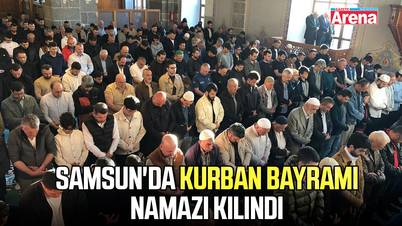 Samsun'da Kurban Bayramı namazı kılındı