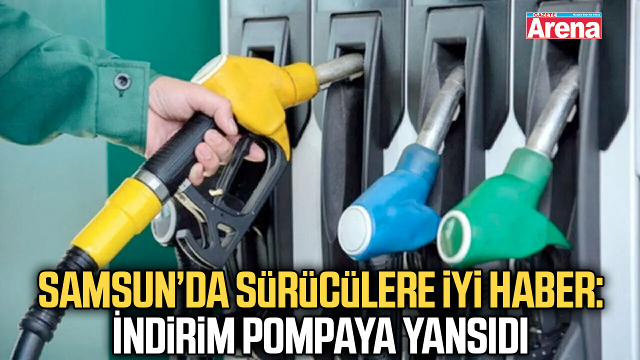 Samsun’da sürücülere iyi haber: İndirim pompaya yansıdı