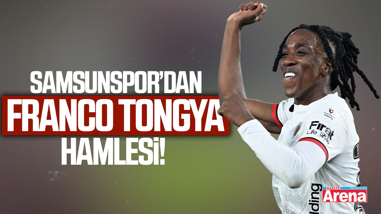 Samsunspor’dan Franco Tongya hamlesi!
