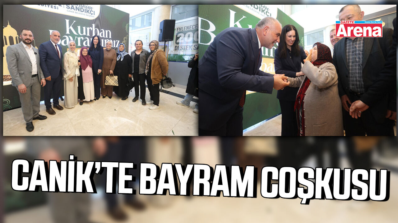 Canik’te bayram coşkusu!