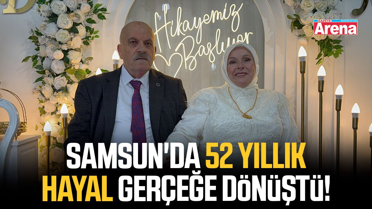 Samsun'da 52 yıllık hayal gerçeğe dönüştü!