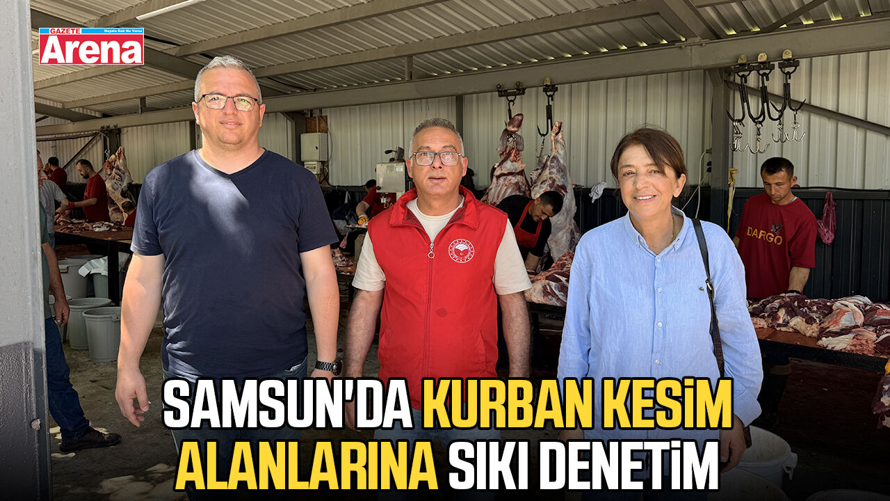 Samsun'da kurban kesim alanlarına sıkı denetim