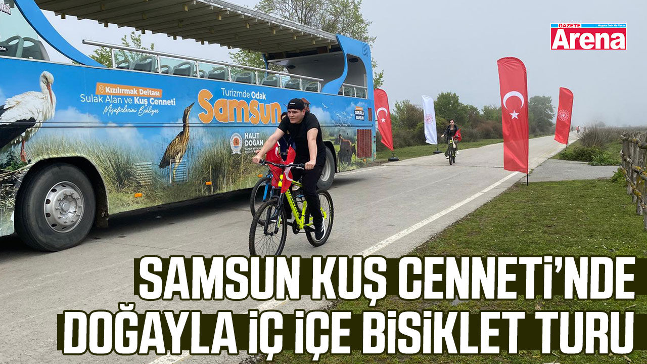 Samsun Kuş Cenneti’nde doğayla iç içe bisiklet turu