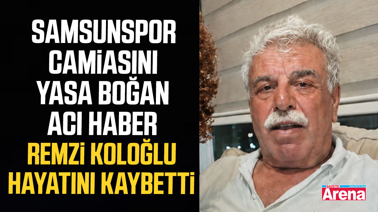 Samsunspor’un efsane kaptanı Ercan Koloğlu’nun acı günü