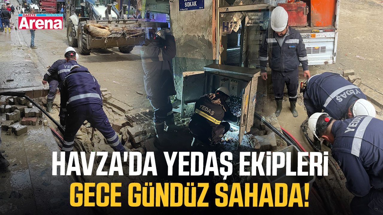 Havza'da YEDAŞ ekipleri gece gündüz sahada!
