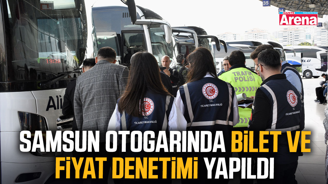 Samsun otogarında bilet ve fiyat denetimi yapıldı