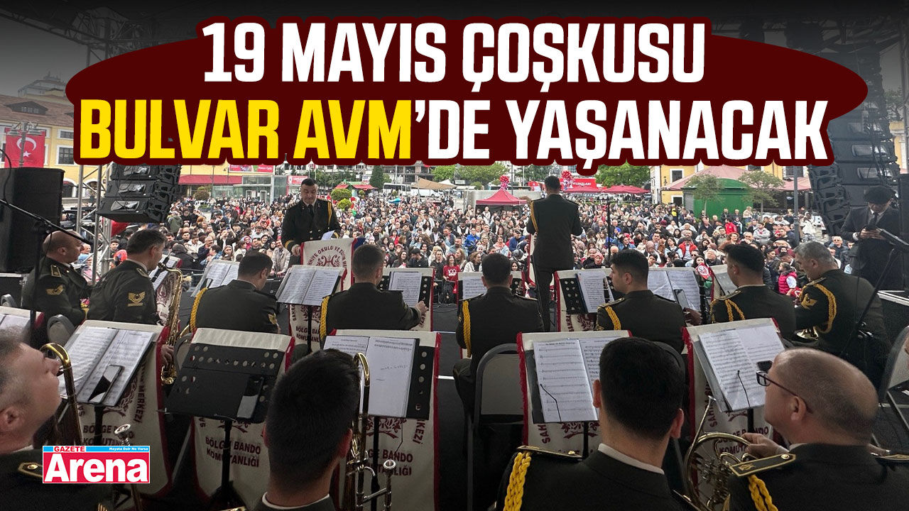 19 Mayıs çoşkusu Bulvar AVM’de yaşanacak