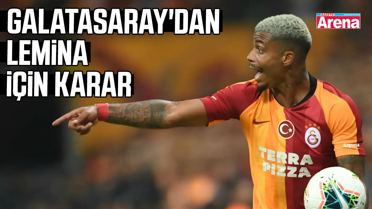 Galatasaray'dan Lemina için karar