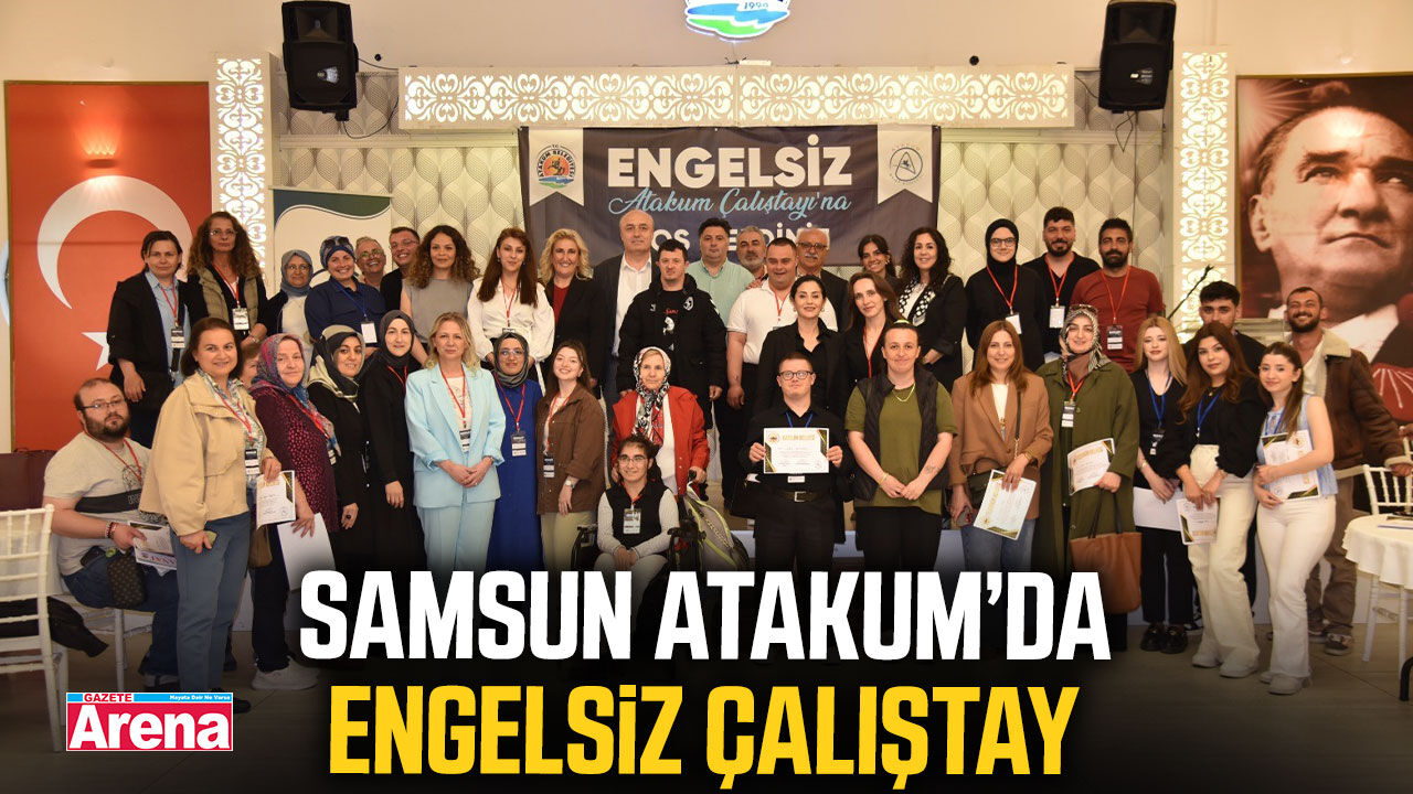 Samsun Atakum’da engelsiz çalıştay