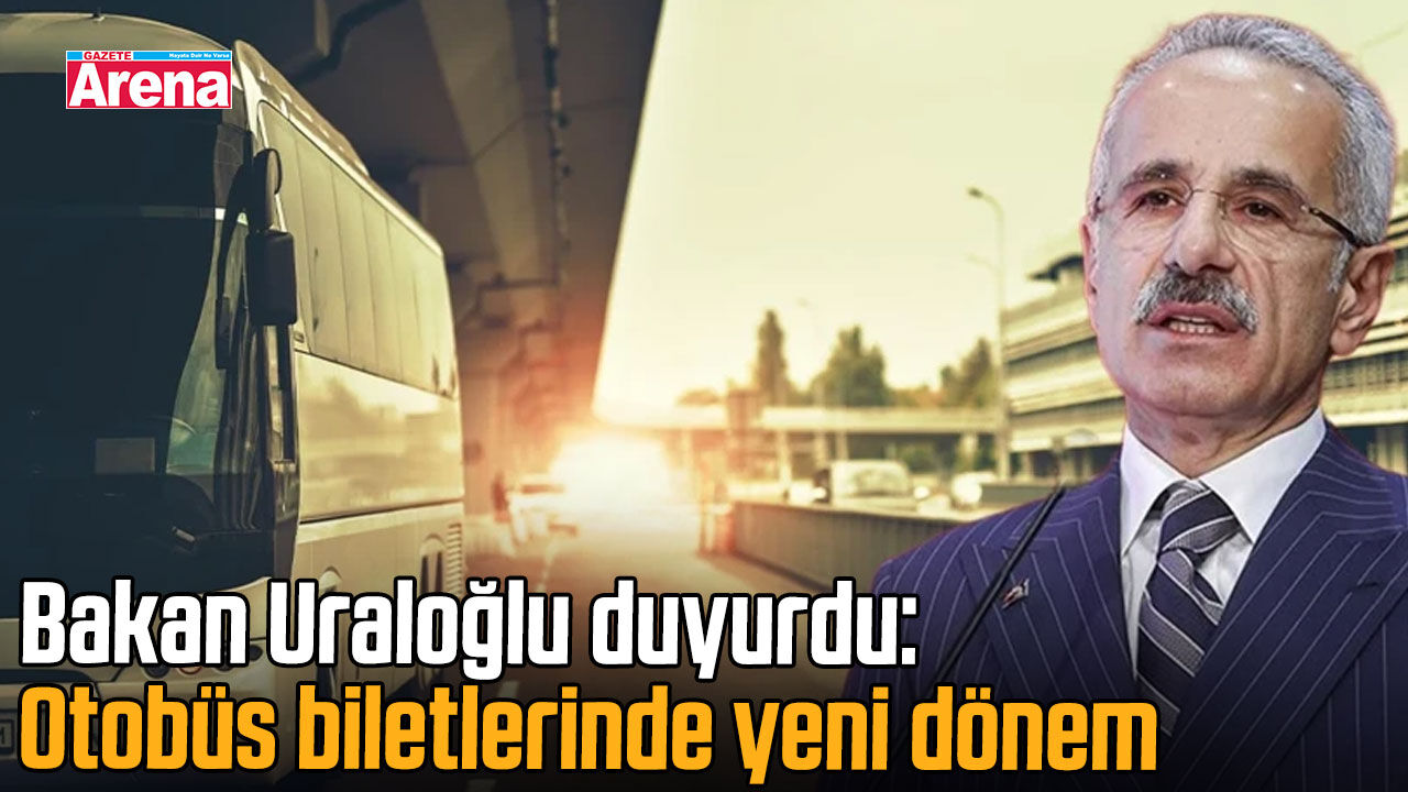 Bakan Uraloğlu duyurdu: Otobüs biletlerinde yeni dönem