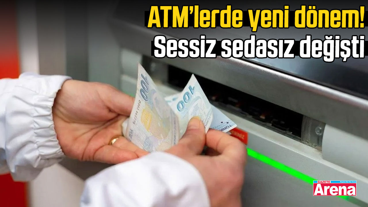 ATM’lerde yeni dönem! Sessiz sedasız değişti
