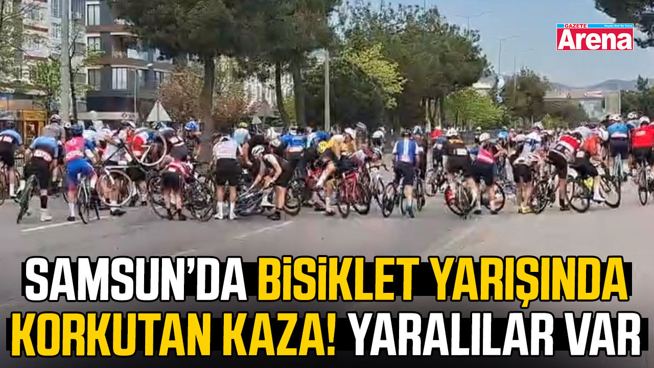 Samsun bisiklet yarışında korkutan kaza! Yaralılar var
