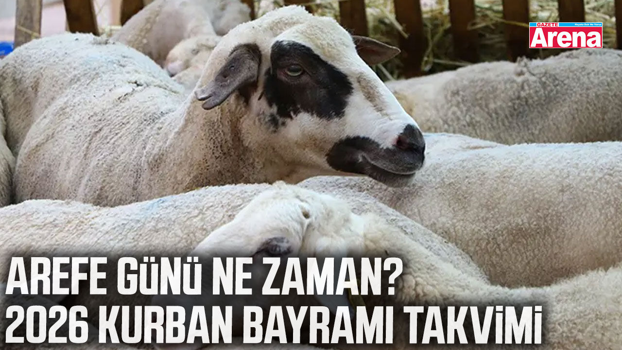 Arefe günü ne zaman? 2026 Kurban Bayramı takvimi