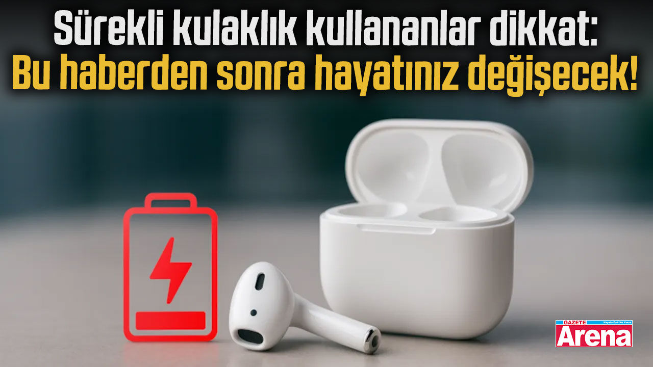 Sürekli kulaklık kullananlar dikkat!