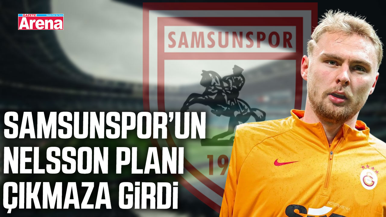 Samsunspor’un Nelsson planı çıkmaza girdi
