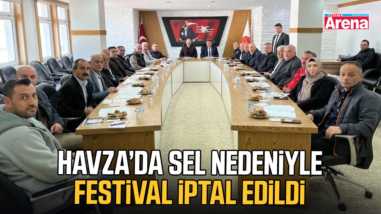 Havza’da sel nedeniyle festival iptal edildi