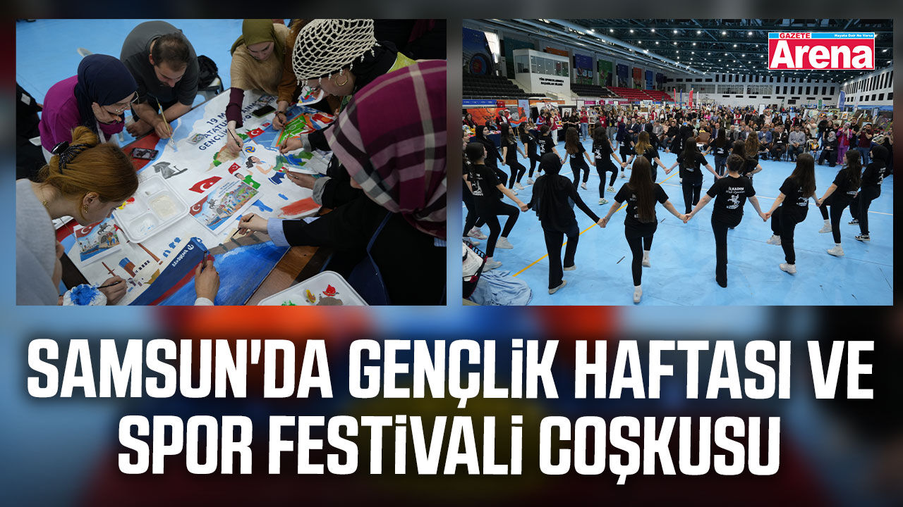 Samsun'da Gençlik Haftası ve Spor Festivali çoşkusu