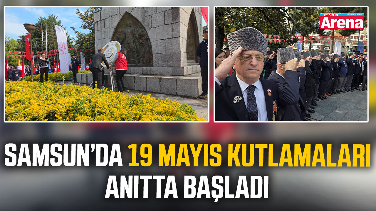 Samsun’da 19 Mayıs kutlamaları anıtta başladı