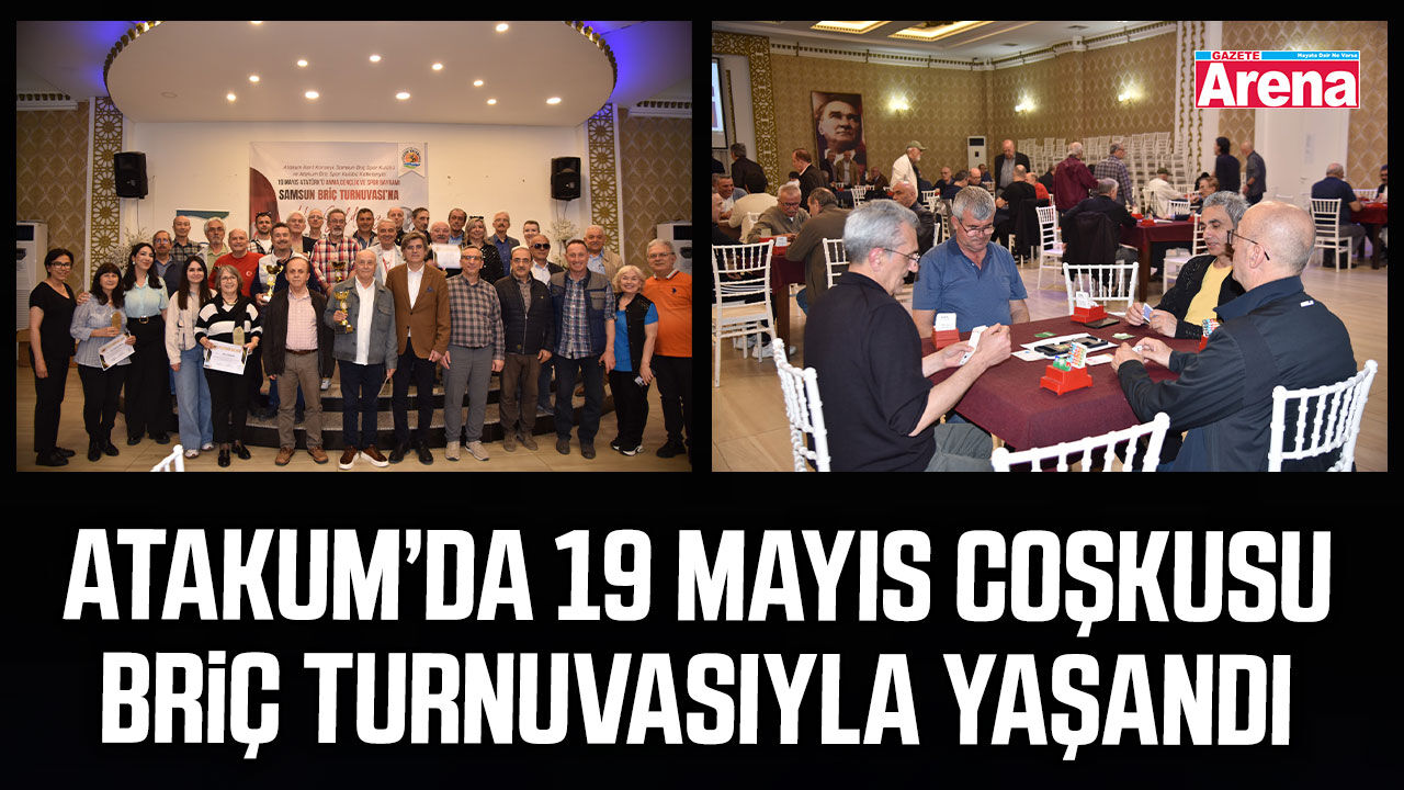 Atakum’da 19 Mayıs coşkusu briç turnuvasıyla yaşandı