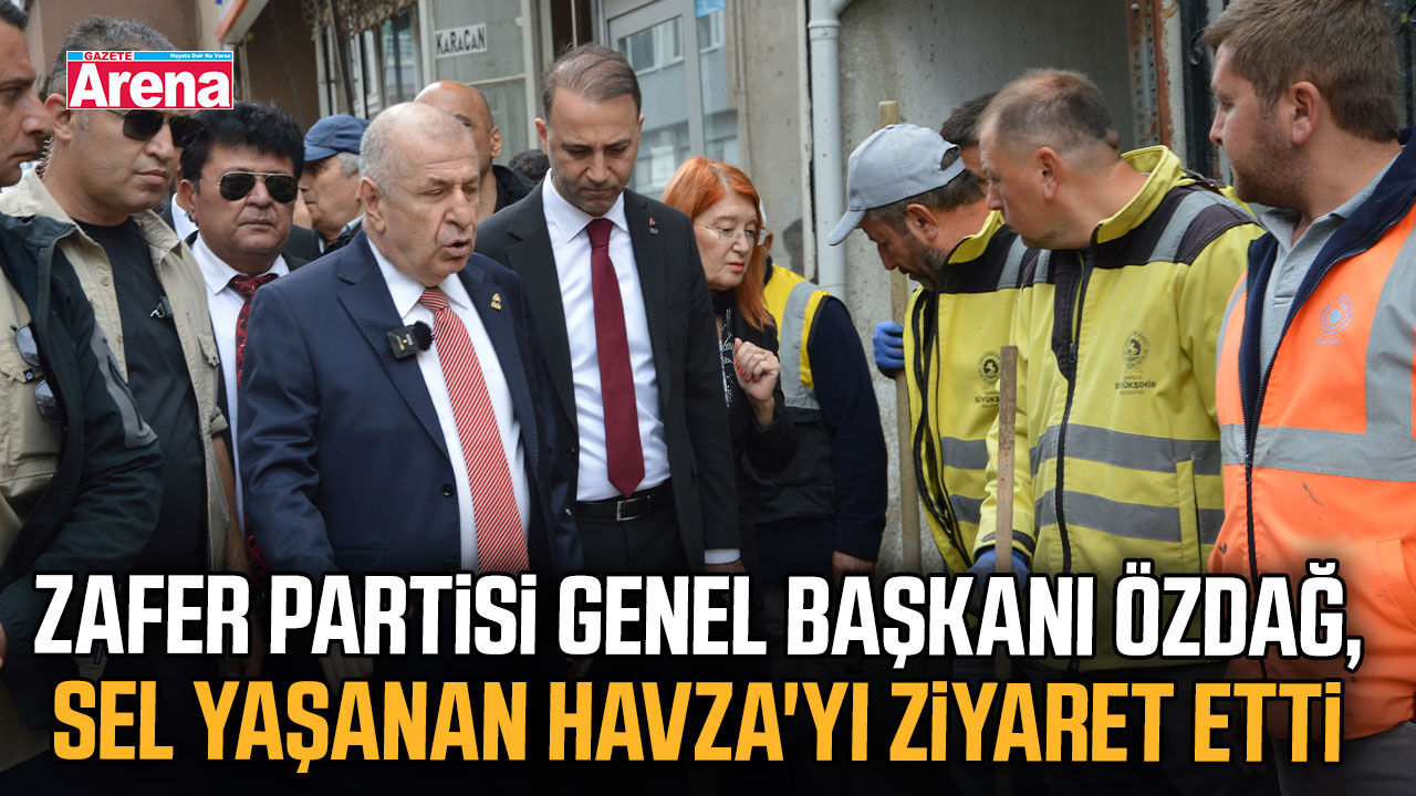 Başkan Özdağ, sel yaşanan Havza'yı ziyaret etti