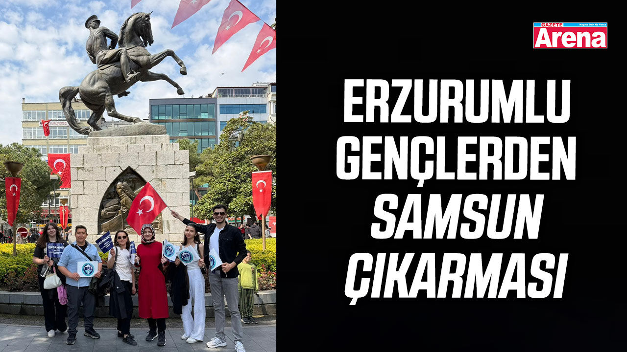 Erzurumlu gençlerden Samsun çıkarması