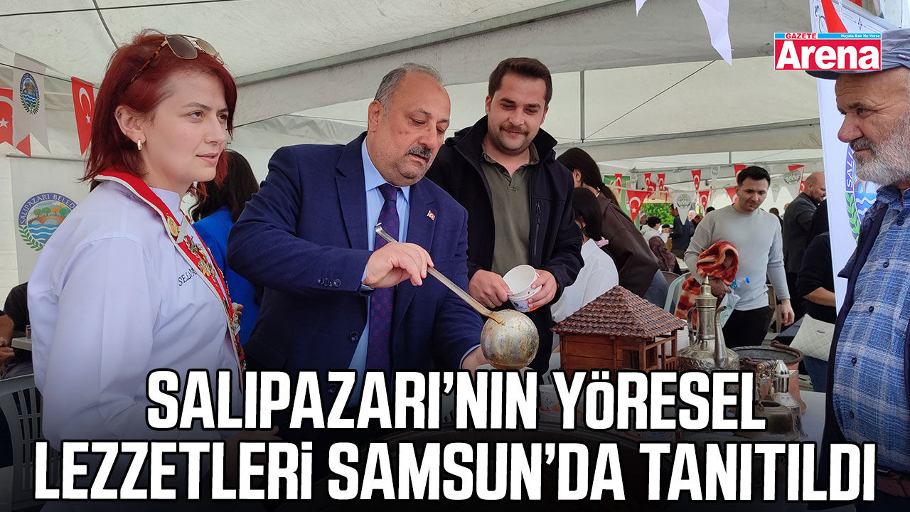 Salıpazarı’nın yöresel lezzetleri Samsun’da tanıtıldı