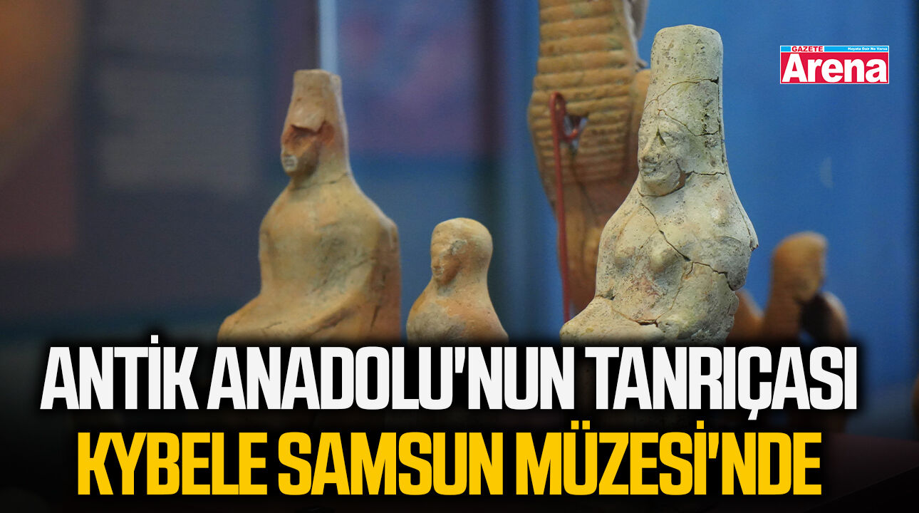 Antik Anadolu'nun Tanrıçası Kybele Samsun Müzesi'nde
