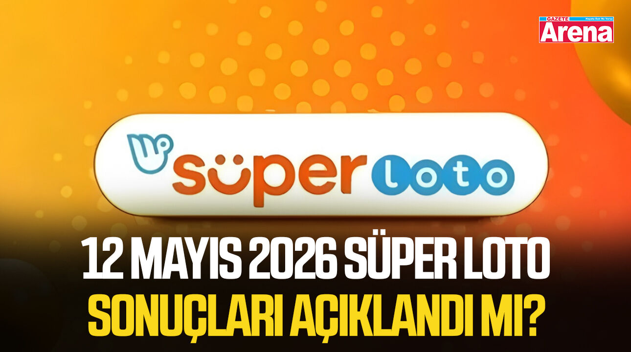 12 Mayıs 2026 Süper Loto sonuçları açıklandı mı?
