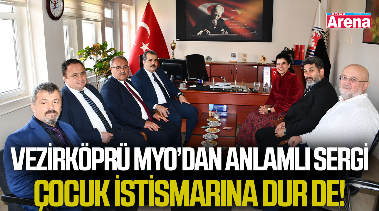 Vezirköprü MYO’dan anlamlı sergi: Çocuk istismarına dur de!