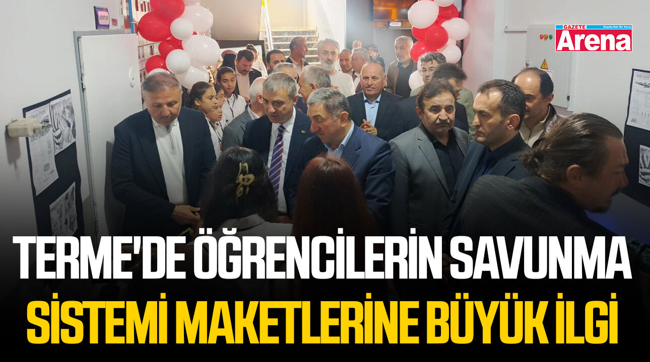 Terme'de öğrencilerin savunma sistemi maketlerine büyük ilgi