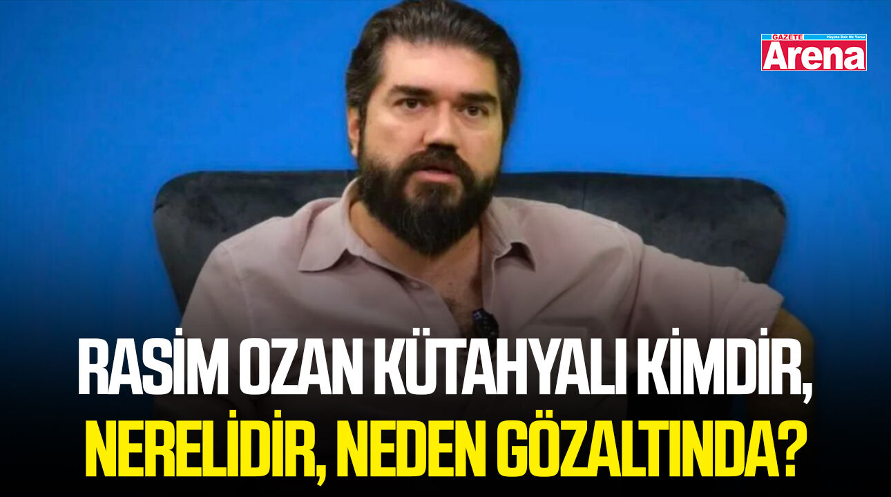 Rasim Ozan Kütahyalı kimdir, nerelidir, neden gözaltında?