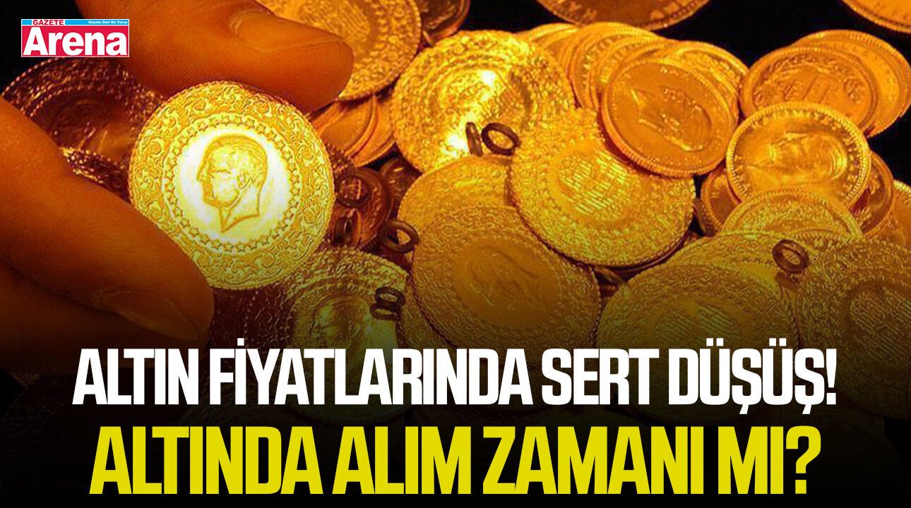 Altın fiyatlarında sert düşüş! Altında alım zamanı mı?