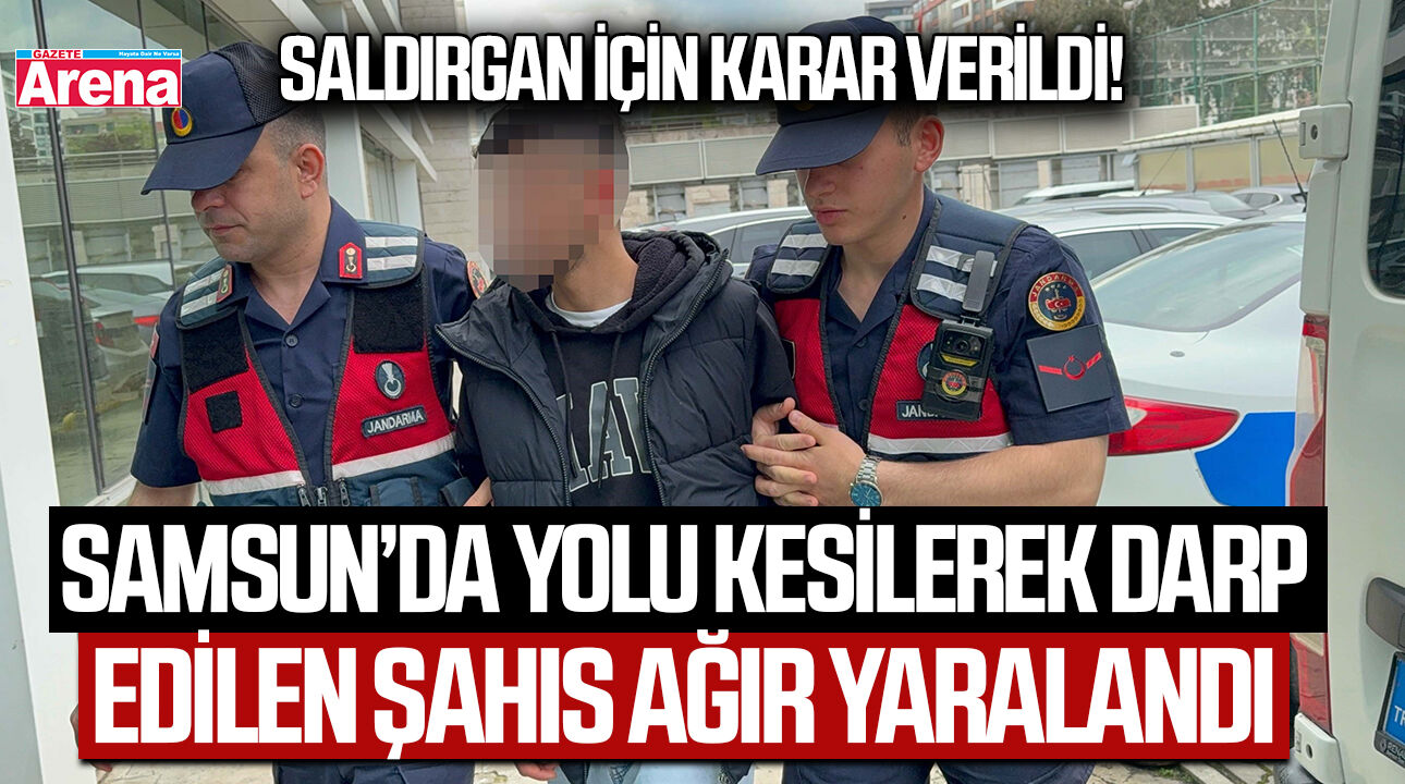 Samsun’da yolu kesilerek darp edilen şahıs ağır yaralandı