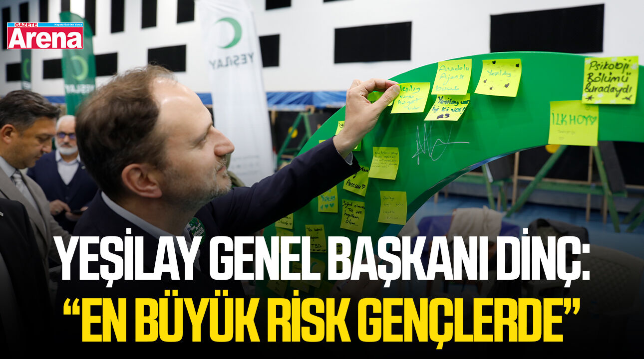 Yeşilay Genel Başkanı Dinç: “En büyük risk gençlerde”