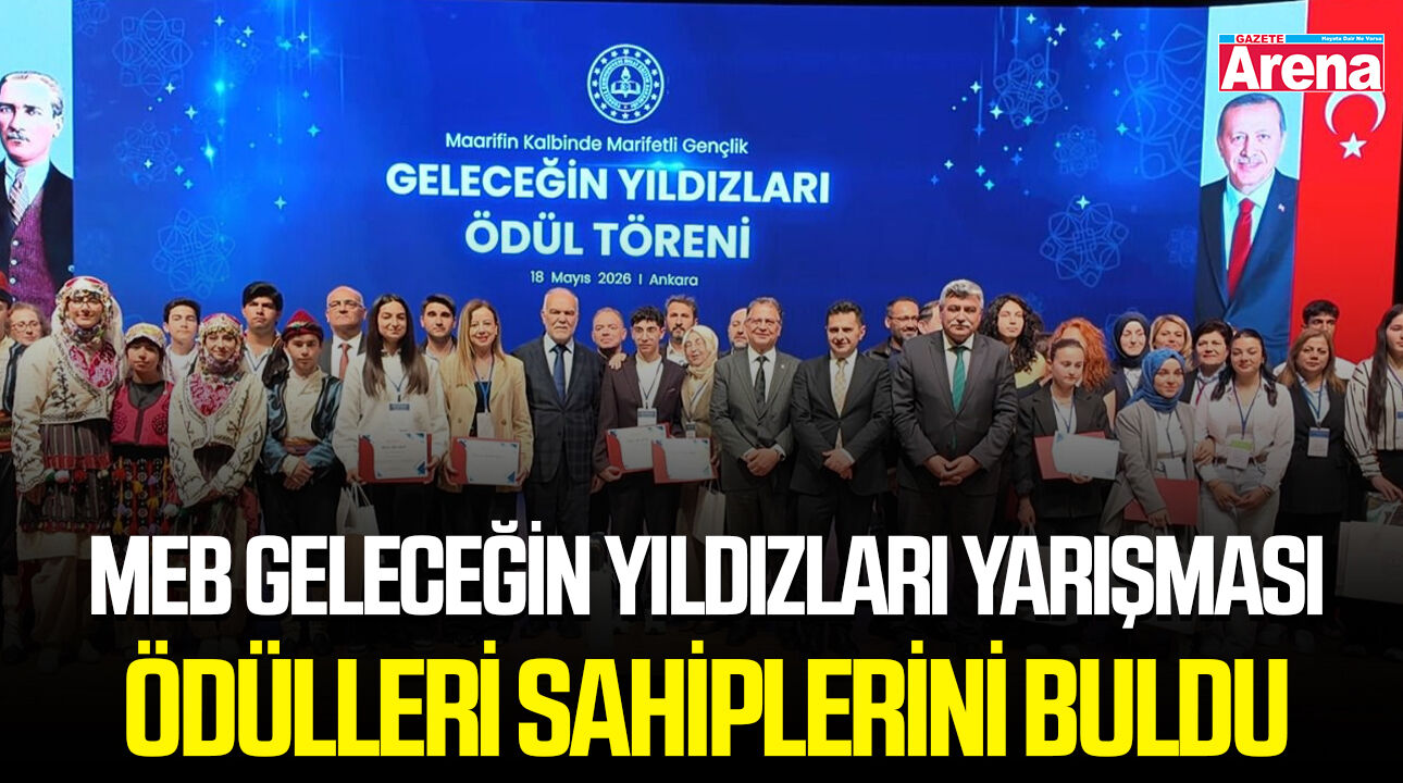 MEB Geleceğin Yıldızları yarışması ödülleri sahiplerini buldu