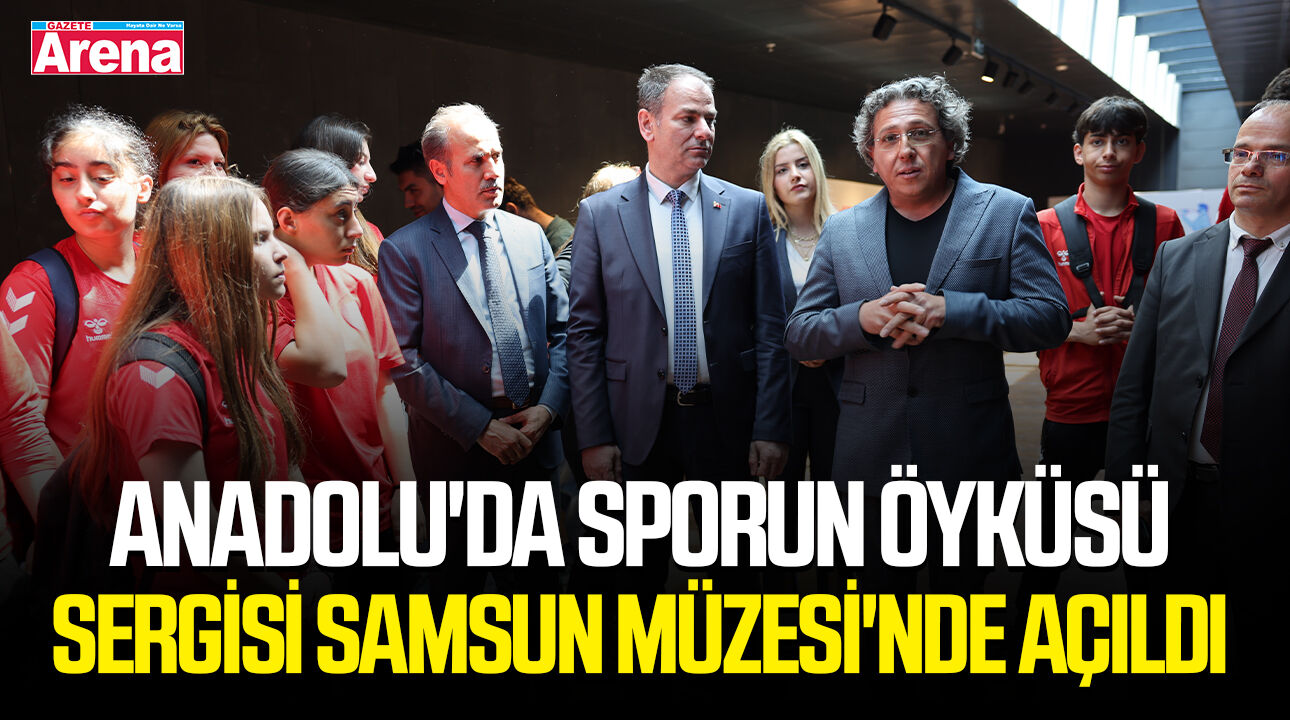 Anadolu'da Sporun Öyküsü sergisi Samsun Müzesi'nde açıldı