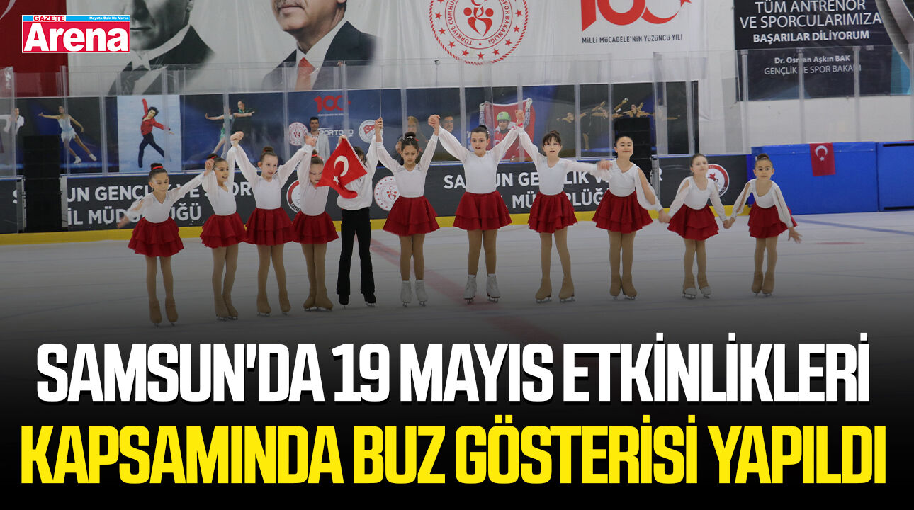 Samsun'da 19 Mayıs etkinlikleri kapsamında buz gösterisi yapıldı