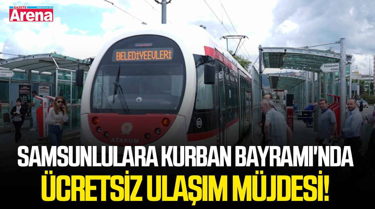 Samsunlulara Kurban Bayramı'nda ücretsiz ulaşım müjdesi!
