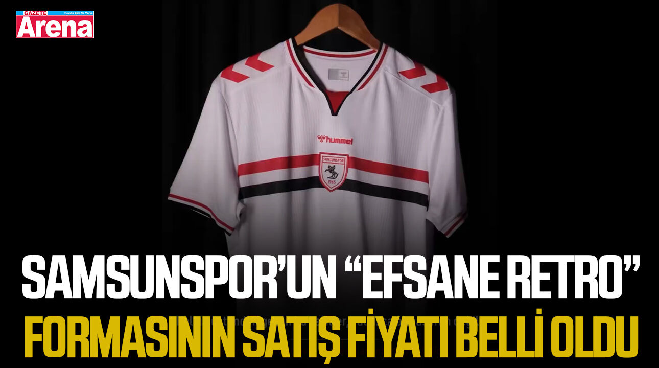 Samsunspor’un “Efsane Retro” formasının satış fiyatı belli oldu