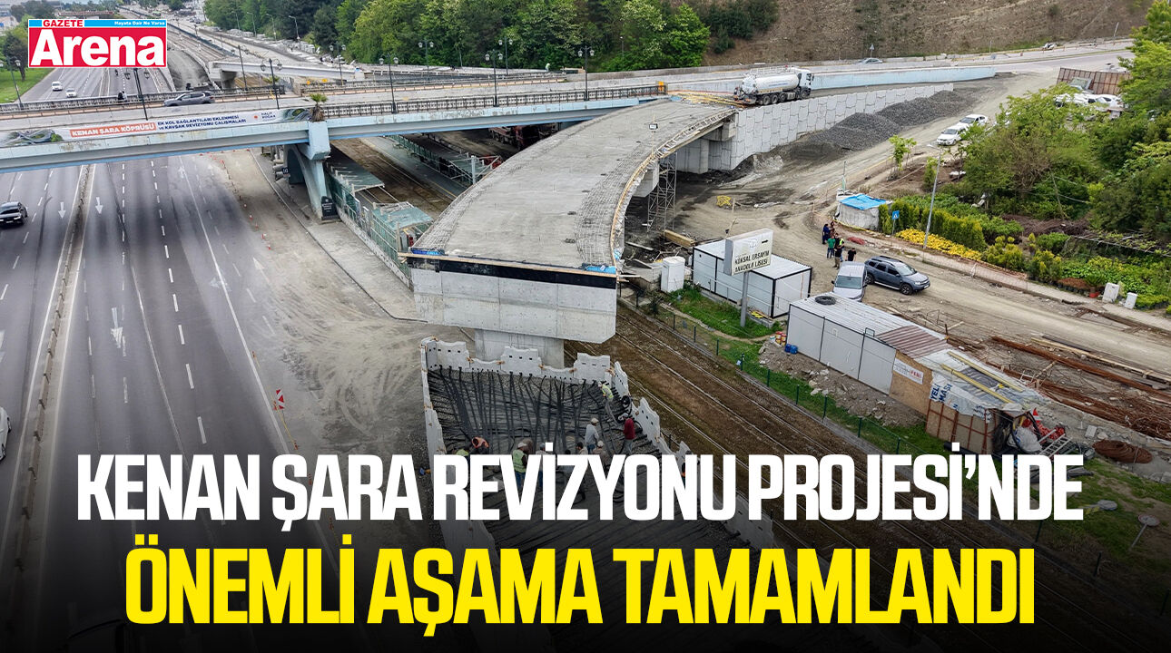 Kenan Şara Revizyonu Projesi’nde önemli aşama tamamlandı