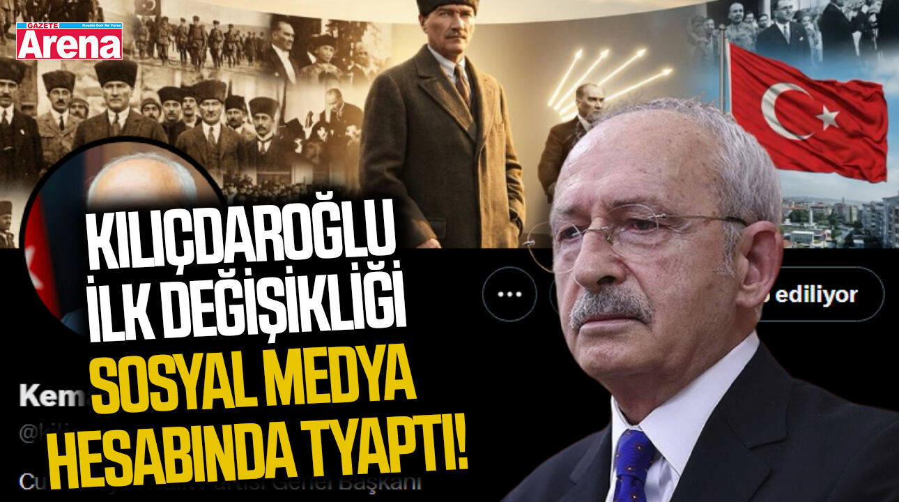 Kemal Kılıçdaroğlu ilk değişikliği sosyal medya hesabında yaptı!