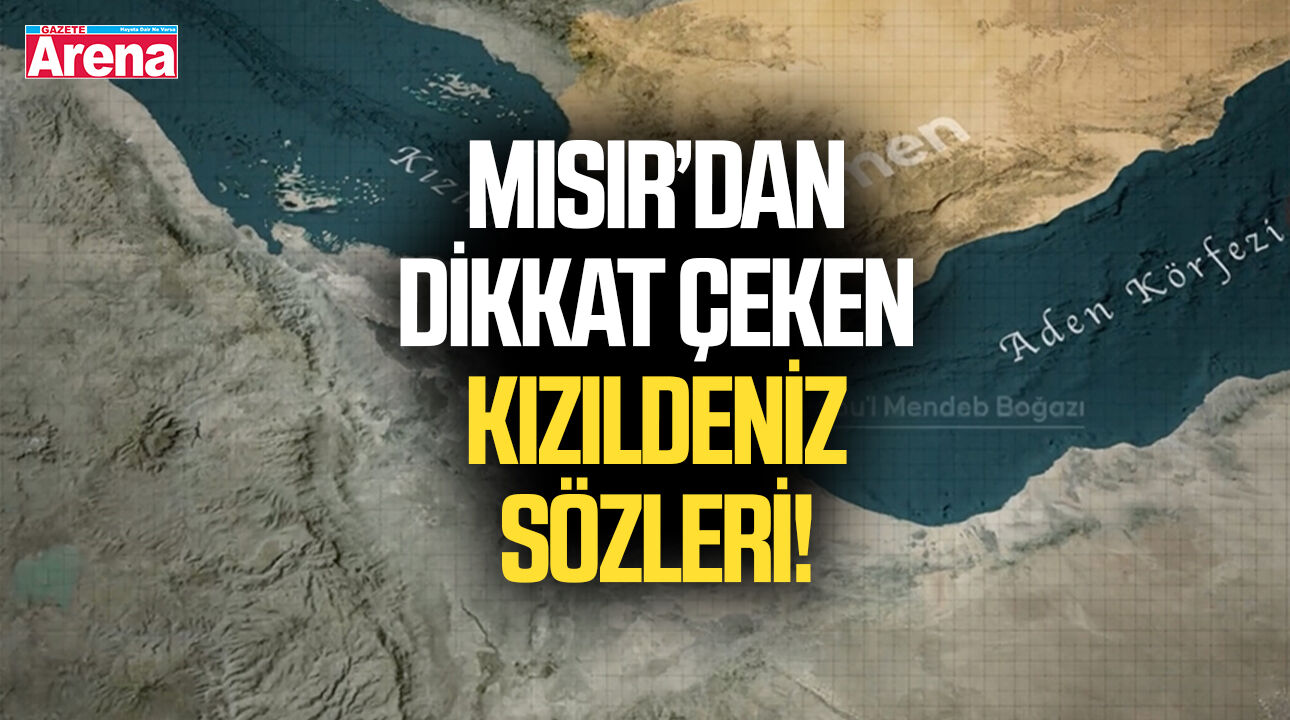Mısır’dan dikkat çeken Kızıldeniz sözleri!