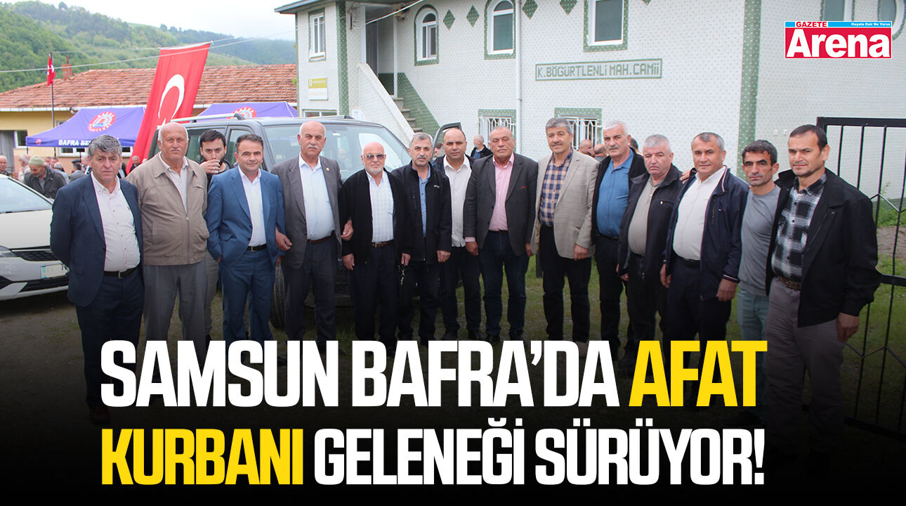 Samsun Bafra’da afat kurbanı geleneği sürüyor!
