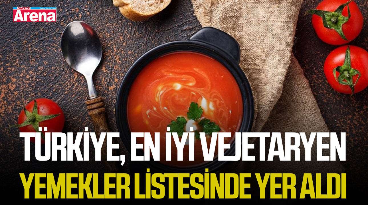 Türkiye, en iyi vejetaryen yemekler listesinde yer aldı