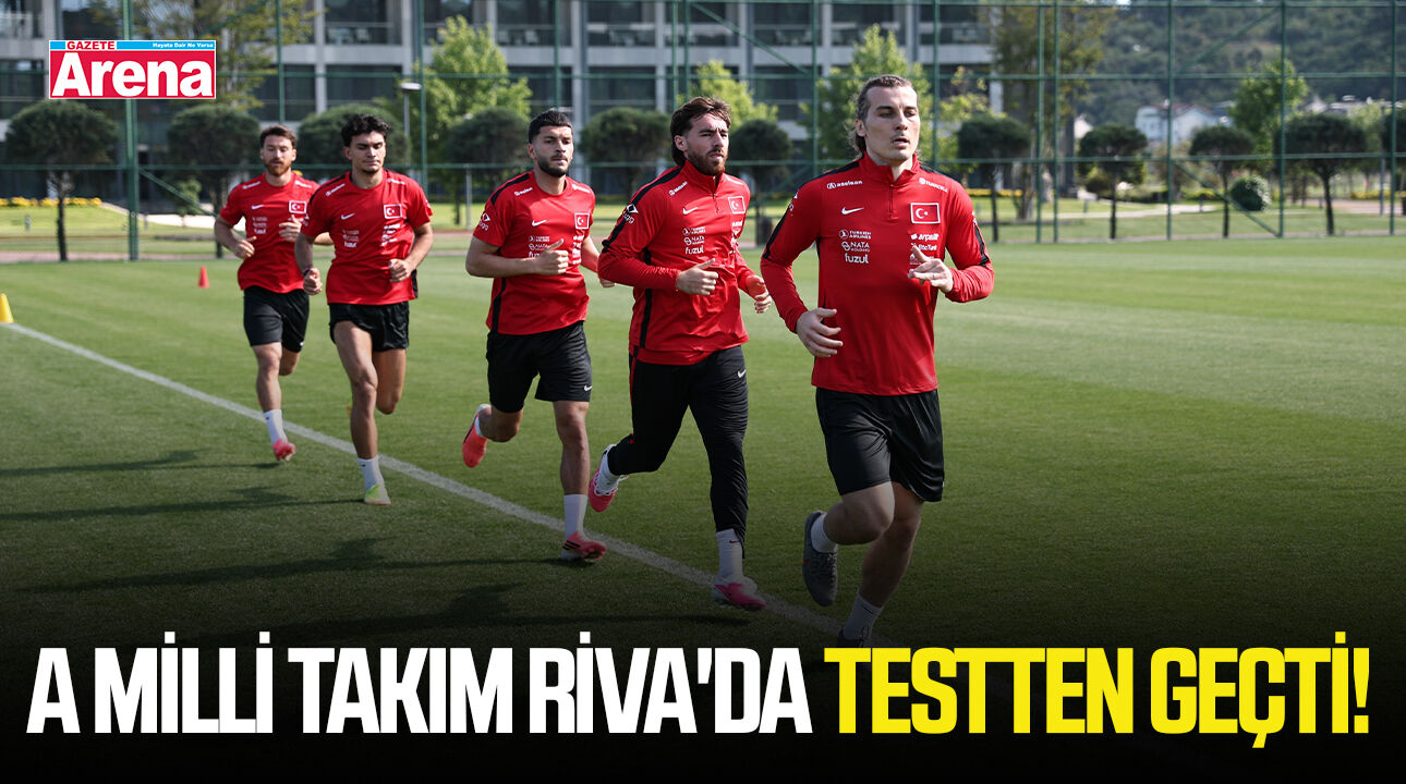 A Milli Takım Riva'da testten geçti!